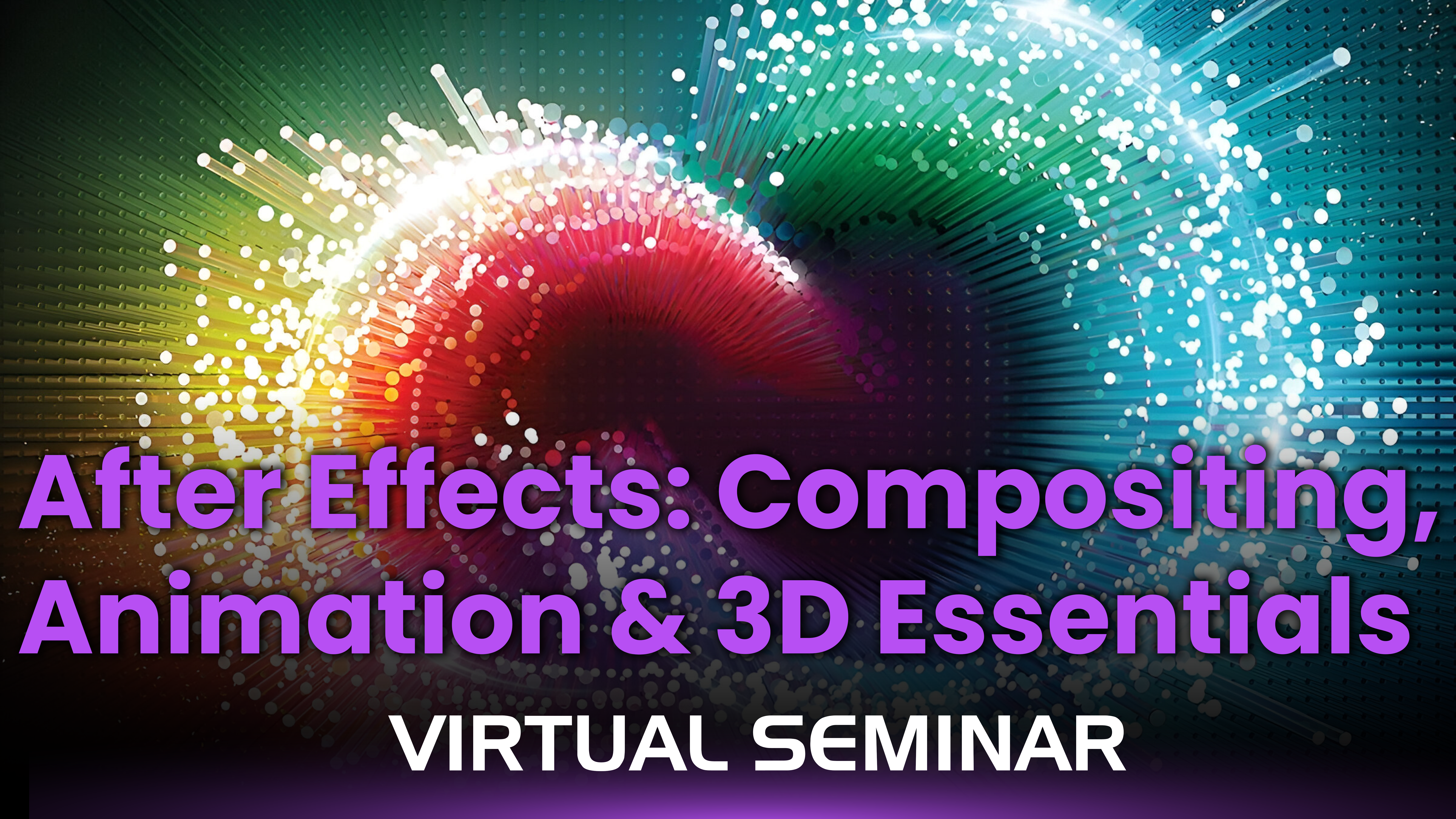 <span class=''>After Effects: Compositing, Animation & 3D Essentials</span>